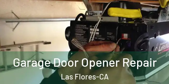  Garage Door Opener Repair Las Flores-CA