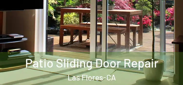  Patio Sliding Door Repair Las Flores-CA